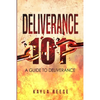 Deliverance 101: A Guide to Deliverance - Paperback