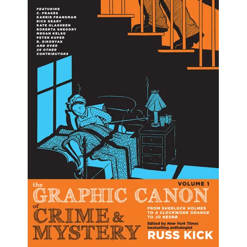 The Graphic Canon of Crime and Mystery, Vol. 1: From Sherlock Holmes to a Clockwork Orange to Jo Nesbø - Paperback
