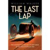 The Last Lap: The Mysterious Demise of Pete Kreis at the Indianapolis 500 - Paperback