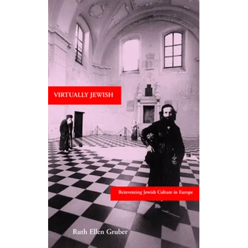 Virtually Jewish: Reinventing Jewish Culture in Europe - Hardcover