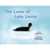 The Loons of Lake Louise - Paperback