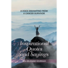 Inspirational Quotes and Sayings: A Voice Emanating from a Cancer Survivor - Paperback
