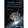 Information, Entropy, Life and the Universe - Hardcover