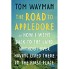 The Road to Appledore: Or How I Went Back to the Land Without Ever Having Lived There in the First Place - Paperback