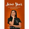 Jesus Year: The First Year of the Rest of My Life After I Was Diagnosed With MS - Hardcover