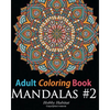 Adult Coloring Book: Mandala #2: Coloring Book for Grownups Featuring 45 Beautiful Mandala Patterns - Paperback