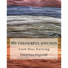 My colourful kitchen: Loch Ness Knitting - Paperback