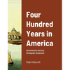Four Hundred Years in America: Seventeenth Century Immigrant Ancestors - Paperback