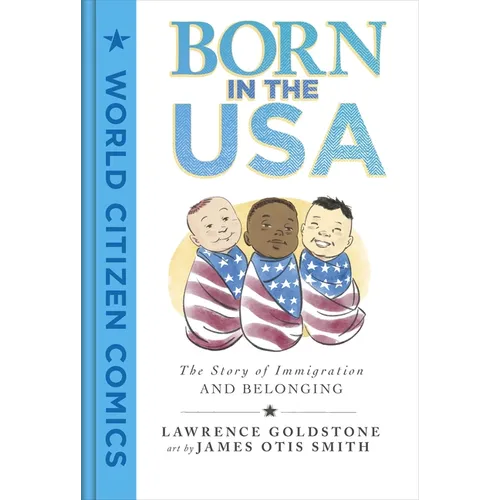 Born in the USA: The Story of Immigration and Belonging - Hardcover