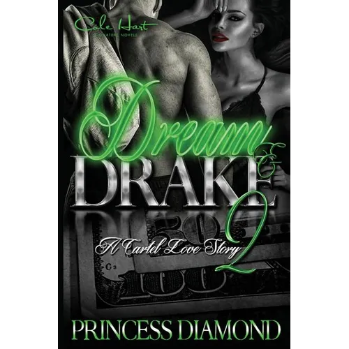 Dream & Drake 2: A Cartel Love Story - Paperback