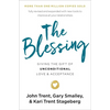 The Blessing: Giving the Gift of Unconditional Love and Acceptance - Paperback