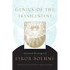 Genius of the Transcendent: Mystical Writings of Jakob Boehme - Paperback