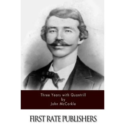 Three Years with Quantrill - Paperback