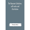 The Racovian Catechism, With Notes And Illustrations; Translated From The Latin. To Which Is Prefixed A Sketch Of The History Of Unitarianism In Polan - Hardcover