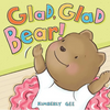 Glad, Glad Bear! - Hardcover