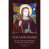 For God Alone: The Lives of the Early English Saints: St. Hilda and St. Elfleda of Whitby - Paperback