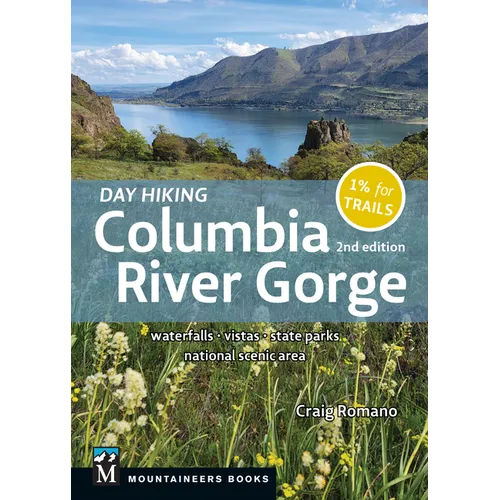 Day Hiking Columbia River Gorge, 2nd Edition: Waterfalls * Vistas * State Parks * National Scenic Area (Day Hiking Series) - Paperback