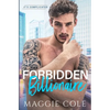 Forbidden Billionaire: A Forbidden Love Billionaire Romance - Paperback
