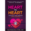 Heart to Heart: Spiritual Care through Deep Listening - Paperback