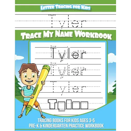 Letter Tracing for Kids Tyler Trace my Name Workbook: Tracing Books for Kids ages 3 - 5 Pre-K & Kindergarten Practice Workbook - Paperback