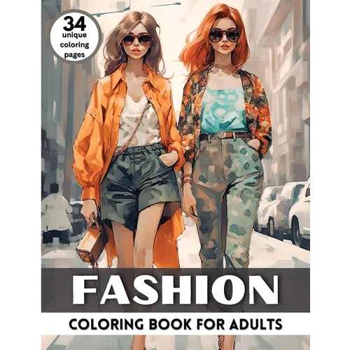 Fashion Coloring Book for Adults: Fashion Illustration Trendy Outfit Coloring Book for Fashionistas - Paperback