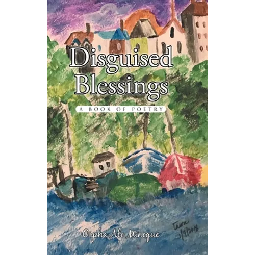 Disguised Blessings: A Book Of Poetry - Hardcover