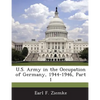 U.S. Army in the Occupation of Germany, 1944-1946, Part 1 - Paperback
