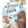 The Platypus Who Couldn't Swim - Hardcover