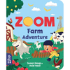 Zoom: Farm Adventure - Board Book