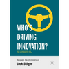 Who's Driving Innovation?: New Technologies and the Collaborative State - Paperback