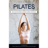 Pilates: Wall Pilates for Seniors to Enhance Flexibility and Balance (An Illustrated Guide to Improve Your Posture and Build Your Core Strength) - Paperback