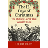 The 12 Days of Christmas: The Outlaw Carol That Wouldn't Die - Paperback