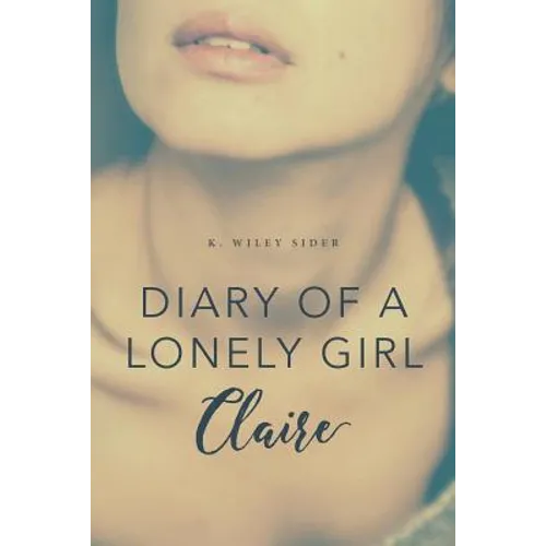 Diary of a Lonely Girl: Claire - Paperback