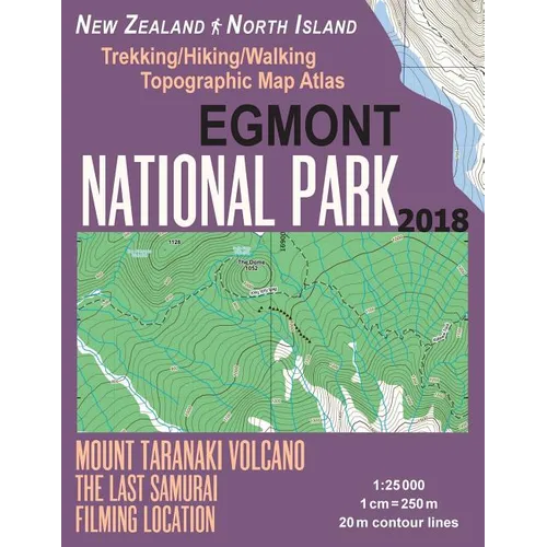Egmont National Park Trekking/Hiking/Walking Topographic Map Atlas Mount Taranaki Volcano The Last Samurai Filming Location New Zealand North Island 1 - Paperback
