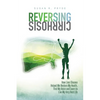 Reversing Cirrhosis: How Liver Disease Helped Me Restore My Health, Find My Voice and Learn to Live My Very Best Life - Paperback