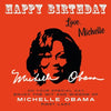 Happy Birthday-Love, Michelle: On Your Special Day, Enjoy the Wit and Wisdom of Michelle Obama, First Lady - Paperback