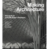 Making Architecture: The Work of John McAslan + Partners - Hardcover
