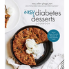 The Easy Diabetes Desserts Book: Blood Sugar-Friendly Versions of Your Favorite Treats - Paperback