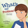 What's the Problem?: A Story Teaching Problem Solving Volume 6 - Paperback