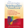 The Jewish Lights Spirituality Handbook: A Guide to Understanding, Exploring & Living a Spiritual Life - Paperback