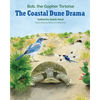 The Coastal Dune Drama: Bob, the Gopher Tortoise - Paperback