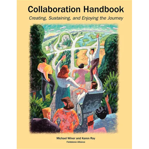 Collaboration Handbook: Creating, Sustaining, and Enjoying the Journey - Paperback