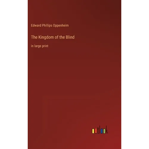 The Kingdom of the Blind: in large print - Hardcover