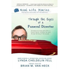Real Life Diaries: Through the Eyes of a Funeral Director - Paperback