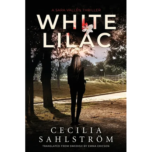 White Lilac: A Sara Vallén Thriller - Paperback