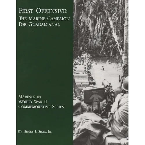 First Offensive: The Marine Campaign For Guadalcanal - Paperback