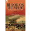 Blood on the Veldt: the Anglo-Zulu War of 1879 - Paperback