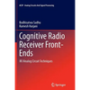 Cognitive Radio Receiver Front-Ends: Rf/Analog Circuit Techniques - Paperback