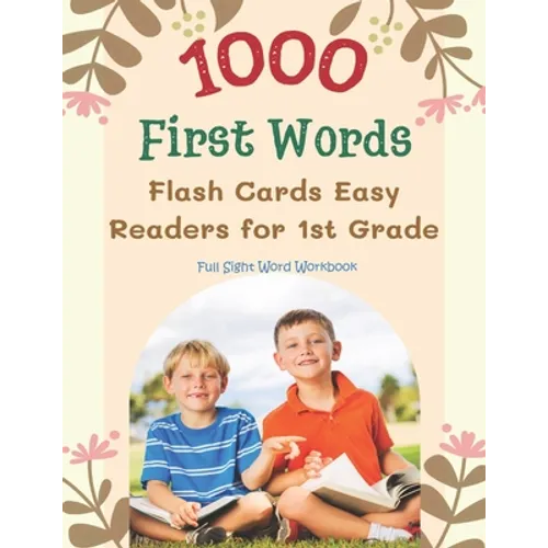 1000 First Words Flash Cards Easy Readers for 1st Grade Full Sight Word Workbook: I can read books my first box set of full sight word list with pictu - Paperback