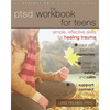 The PTSD Workbook for Teens: Simple, Effective Skills for Healing Trauma - Paperback